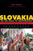 Slovakia on the Road to Independence: An American Diplomat's Eyewitness Account (Adst-Dacor Diplomats and Diplomacy Series) артикул 4326d.