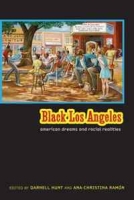 Black Los Angeles: American Dreams and Racial Realities артикул 4333d.