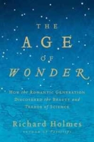 The Age of Wonder: How the Romantic Generation Discovered the Beauty and Terror of Science артикул 4308d.