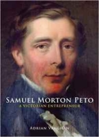 SAMUEL MORTON PETO: A Victorian Entrepreneur артикул 4322d.