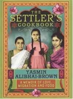 The Settler's Cookbook: A Memoir of Love, Migration and Food артикул 4370d.
