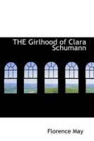 THE Girlhood of Clara Schumann артикул 4395d.