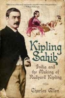 Kipling Sahib: India and the Making of Rudyard Kipling, 1865-1900 артикул 4422d.